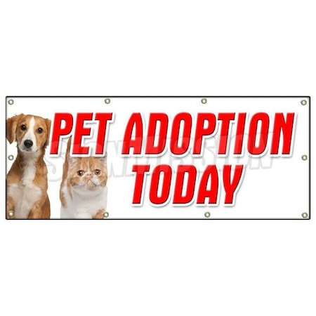 Signmission PET ADOPTION TODAY BANNER SIGN dogs cats free vaccinated shelter vet B-96 Pet Adoption Today